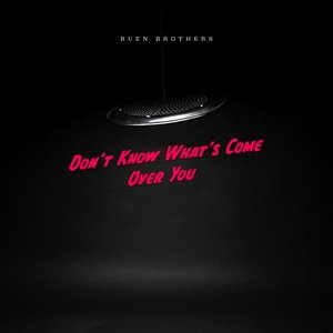 Don't Know What's Come over You - Single