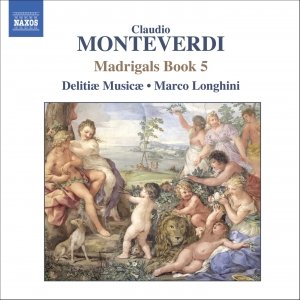 “MONTEVERDI: Madrigals, Book 5 (Il Quinto Libro de' Madrigali, 1605)”的封面