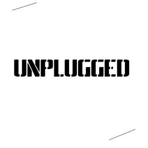 UNPLUGGED