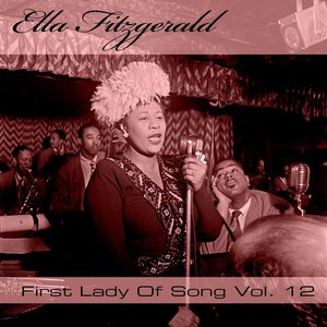 Ella Fitzgerald First Lady of Song, Vol. 12