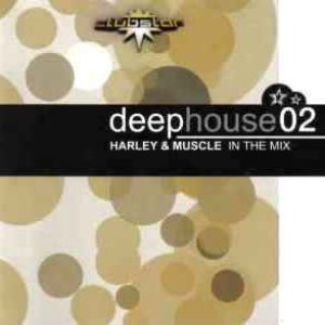 Deep House 02 - Harley & Muscle In The Mix
