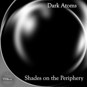Shades on the Periphery