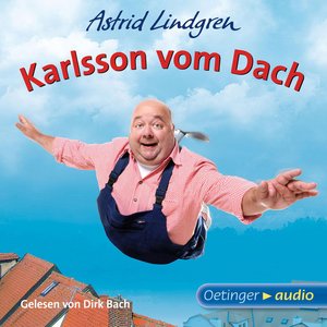 Karlsson vom Dach (Ungekürzte Lesung)