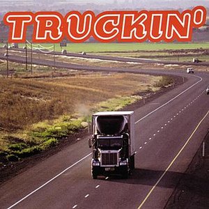 Truckin'