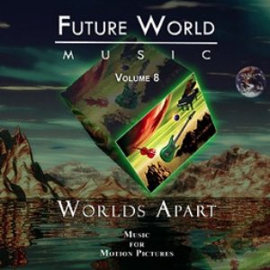 Future World Music Volume 8 - Worlds Apart