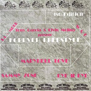 Tony Garcia and Elvin Molina present Forever Freestyle 1st Edition