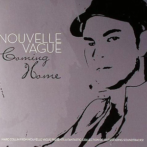 Coming  Home by Nouvelle Vague