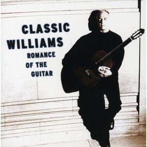 Classic Williams - Romance of the Guitar