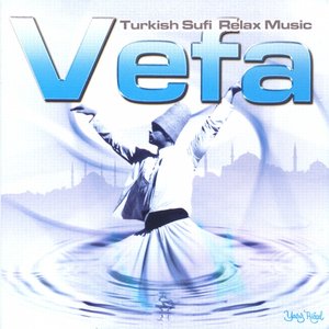 Vefa (Turkish Sufi Relax Music)