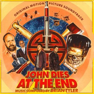 John Dies At The End (Original Motion Picture Soundtrack)