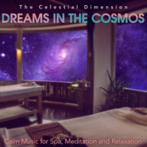 Dreams in the Cosmos: Calm Music for Spa, Meditation and Relaxation