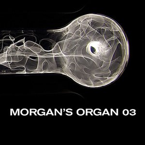 Morgan's Organ 03