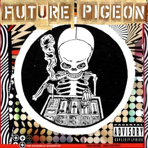 The Echodelic Sounds of Future Pigeon