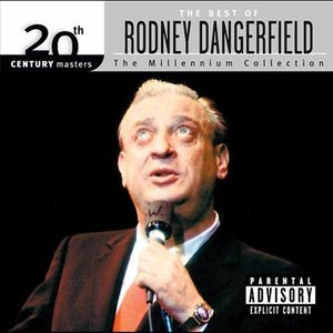 20th Century Masters: The Millennium Collection: The Best of Rodney Dangerfield