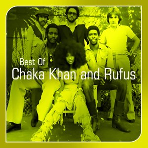 Chaka Khan and Rufus - Best Of