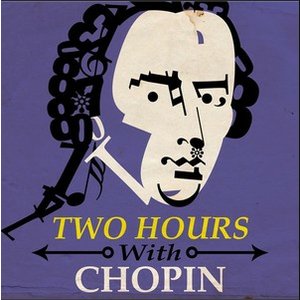 Two Hours With Chopin