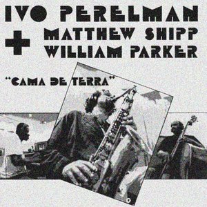 Avatar for Ivo Perelman, Matthew Shipp, William Parker