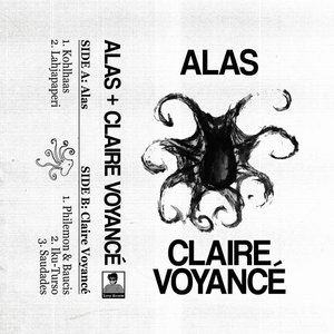 Alas / Claire Voyancé Split - Single