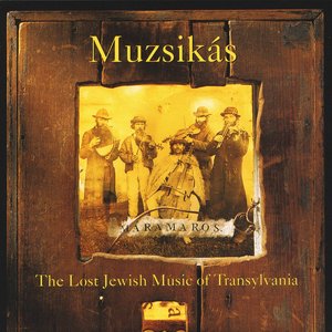 Image for 'Maramoros - The Lost Jewish Music of Transylvania'