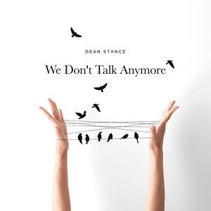 We Don't Talk Anymore