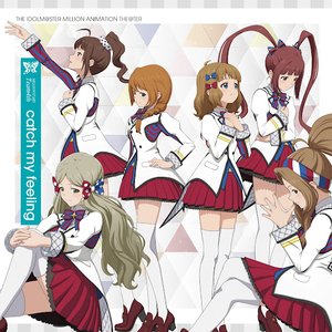 THE IDOLM@STER MILLION ANIMATION THE@TER MILLIONSTARS Team4th "catch my feeling"