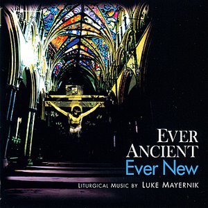 Ever Ancient, Ever New