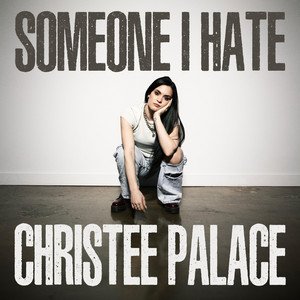 Someone I Hate - Single