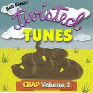 Twisted Tunes Crap, Volume 2