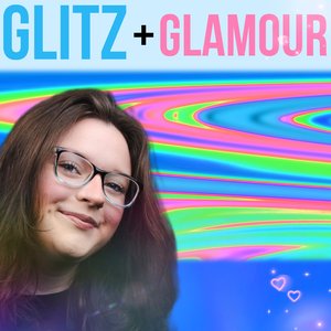 Glitz & Glamour [Explicit]
