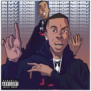 Bishop Nehru - In My Zone - Single - Zortam Music