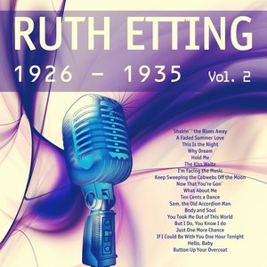 Ruth Etting (1926 - 1935), Vol. 2 [Remastered]