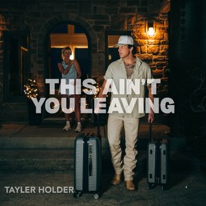 This Ain't You Leaving