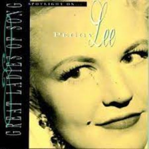 Great Ladies of Song Spotlight on ... Peggy Lee