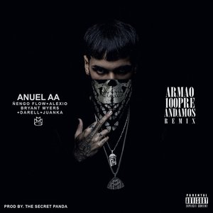 Armao 100pre Andamos (Remix) [feat. Ñengo Flow, Alexio La Bestia, Bryant Myers, Juanka El Problematik & Darell]