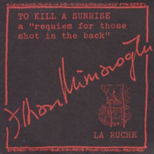 To Kill a Sunrise and La Ruche