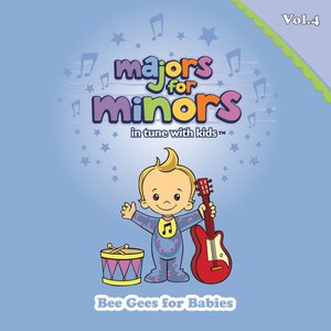 Majors For Minors Volume 4 - Bee Gees For Babies