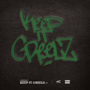Keep It Greelz
