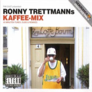 Ronny Trettmanns Kaffee-Mix - 45 Minuten Tunes, Dubs & Remixes