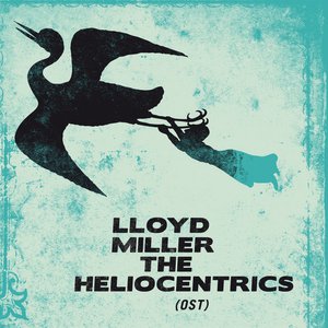 “Lloyd Miller & The Heliocentrics”的封面