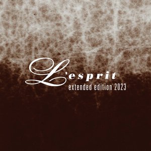 L'Esprit (Extended Edition 2023)
