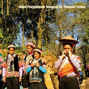 Hani Polyphonic Singing in Yunnan China