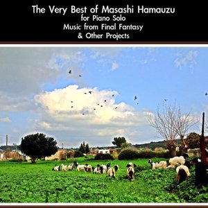The Very Best of Masashi Hamauzu (For Piano Solo) [Music From "Final Fantasy" & Other Projects]