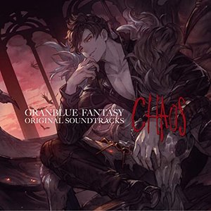 Granblue Fantasy Original Soundtrack: Chaos