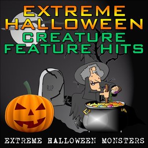 Extreme Halloween Creature Feature Hits