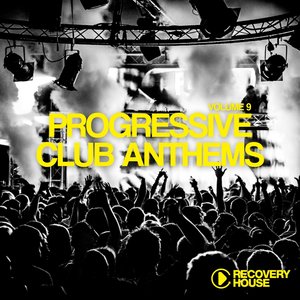 Progressive Club Anthems, Vol. 9