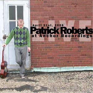 Patrick Roberts LIVE at Anchor Recordings