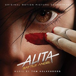 Alita Battle Angel (Original Motion Picture Soundtrack)