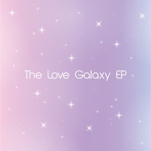 The Love Galaxy EP