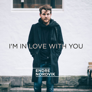 Endre Nordvik - I'm in love with you
