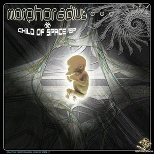 Morphoradius - Child Of Space EP